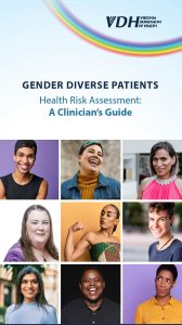 Image of front cover of brochure with title, "GENDER DIVERSE PATIENTS Health Risk Assessment: A Clinician's Guide", plus images of nine people with diverse genders and ethnicities.
