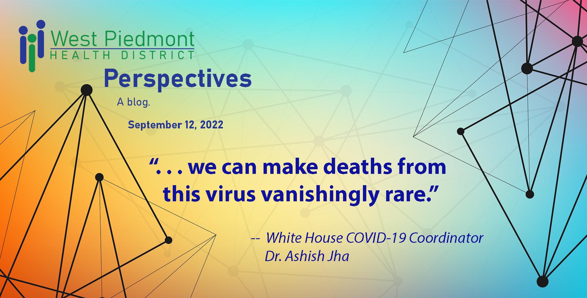 WP Perspectives cover quote: "we can make deaths from this virus vanishingly rare." Dr. Jha, White House COVID-19 Coordinator.
