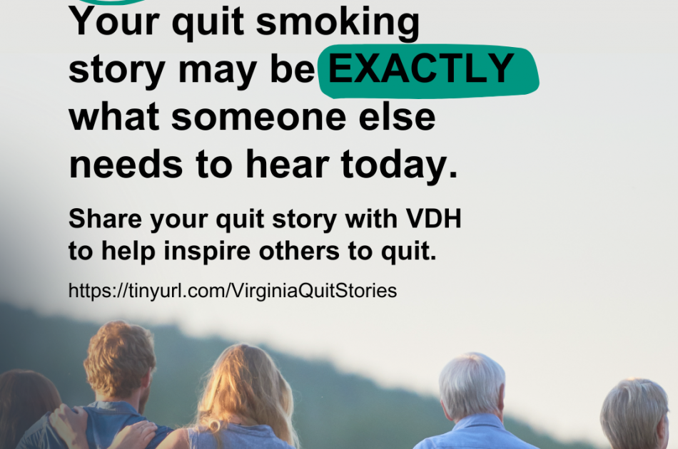 A picture of a family looking out into nature. Text reads "Your quit smoking story may be exactly what someone needs to hear today. Share your quit story with VDH to help inspire others to quit. https://tinyurl.com/VirginiaQuitStories
