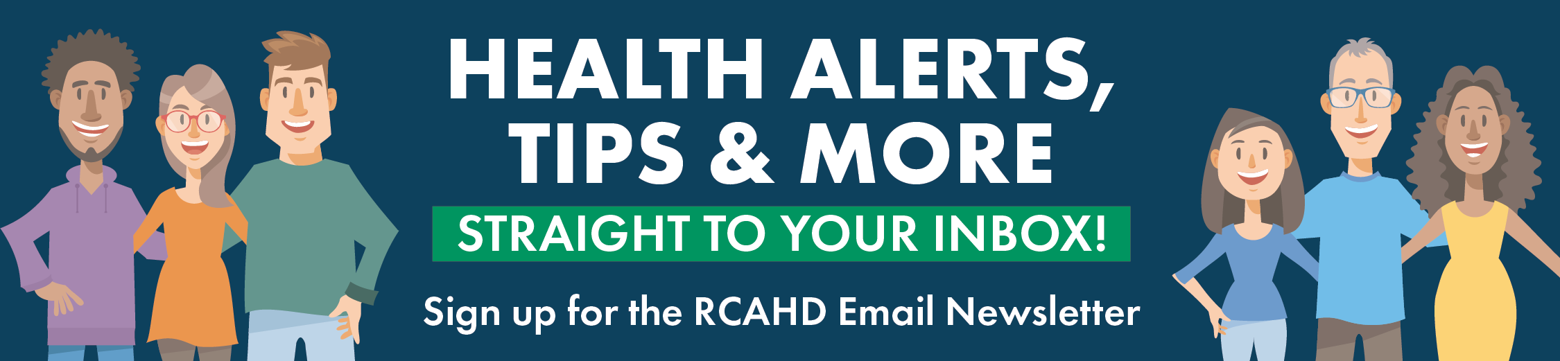 Alertas de salud, consejos y más - Directamente en su bandeja de entrada - Suscríbase al boletín de noticias por correo electrónico de rcahd - ilustraciones de personas a los lados del texto