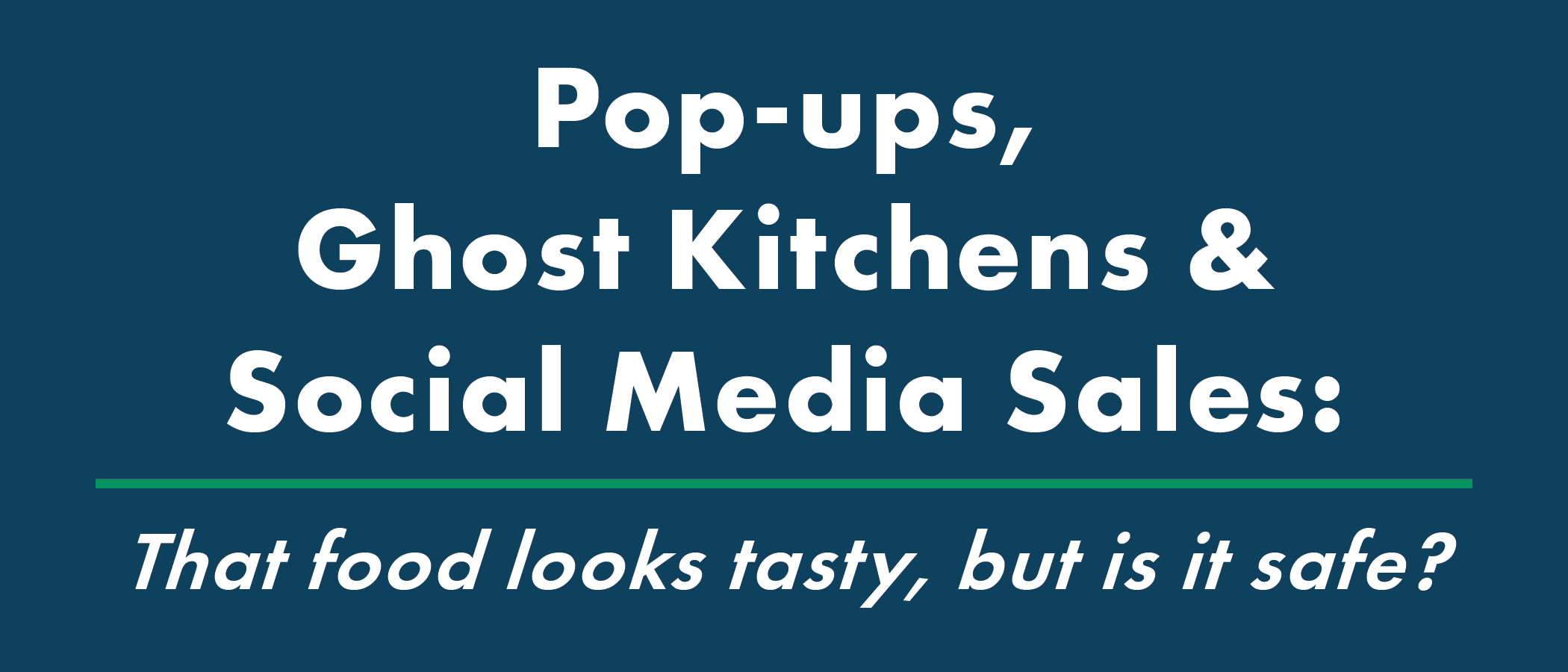 النوافذ المنبثقة، Ghost Kitchens & مبيعات وسائل التواصل الاجتماعي: يبدو هذا الطعام لذيذًا، ولكن هل هو آمن؟