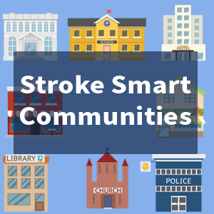 Stroke Smart Communities