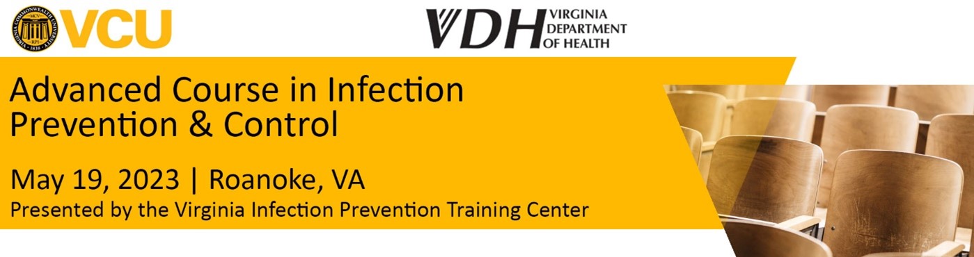 VIPTC Advanced Course in Infection prevention and control on May 19, 2023 in Roanoke, VA