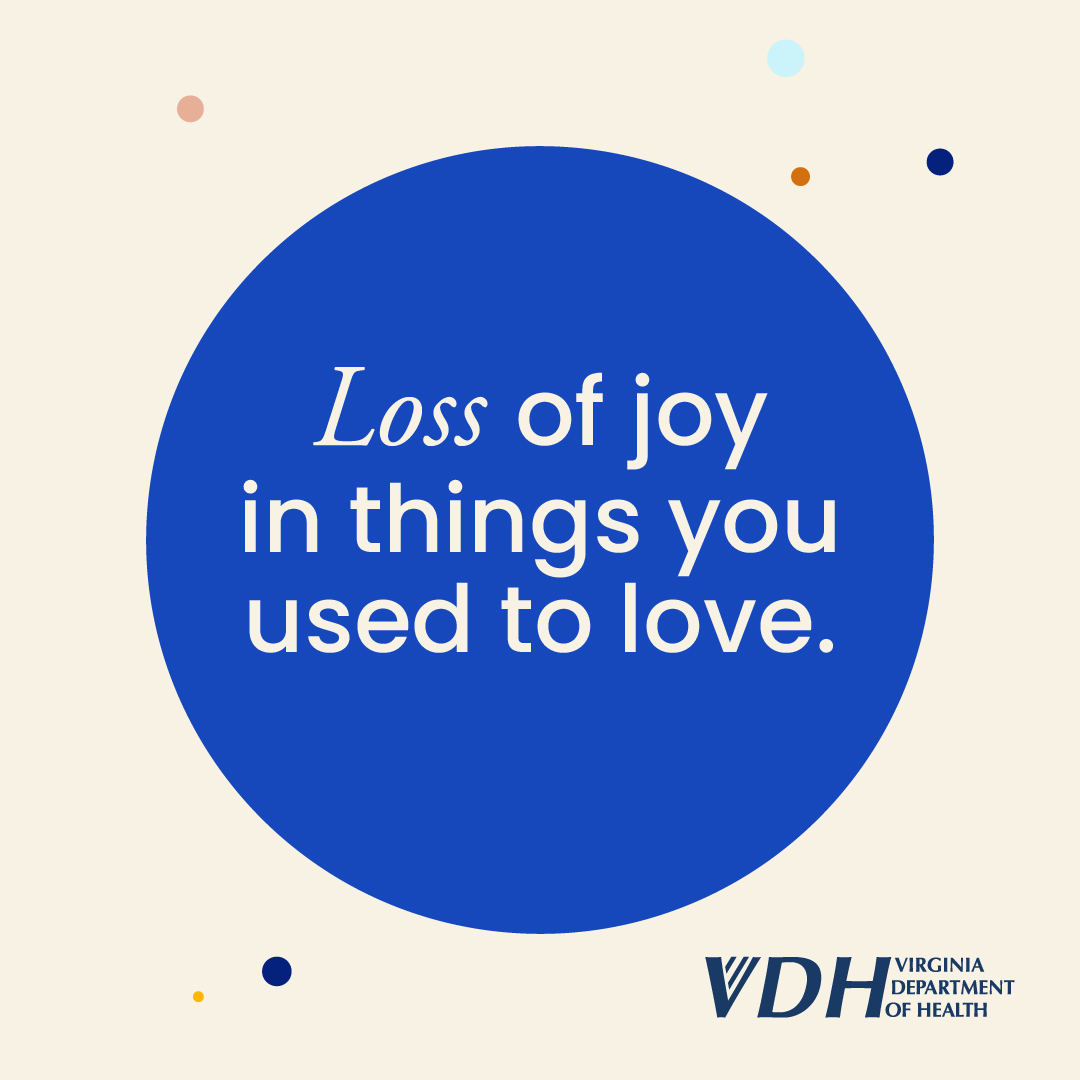 Loss of joy in things you used to love.