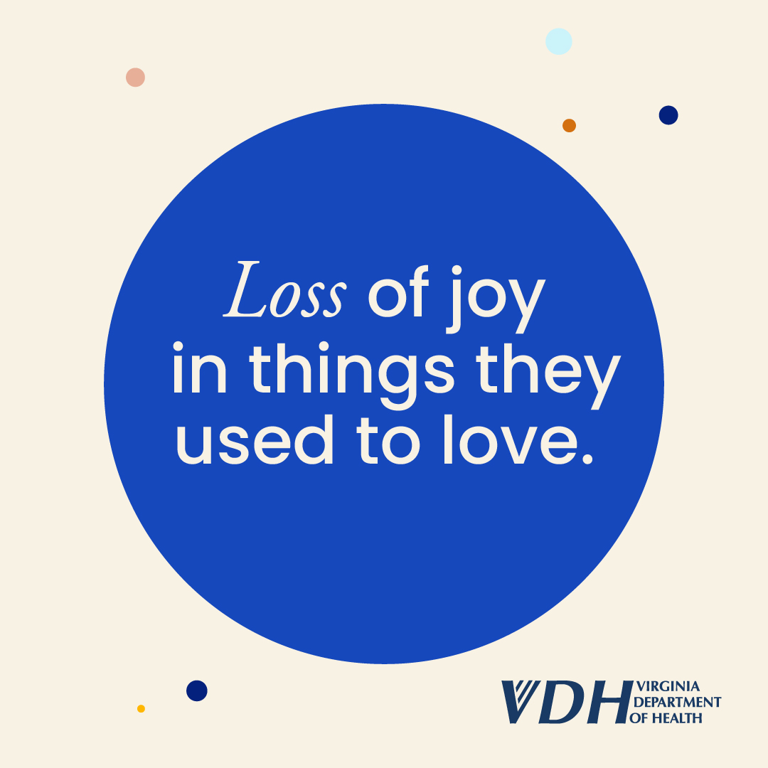 Loss of joy in things they used to love.