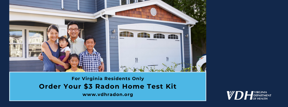 A family smiling standing in front of a blue house with text that says For Virginia Residents Only. Order your $3 Radon Home Test Kit www.vdhradon.org