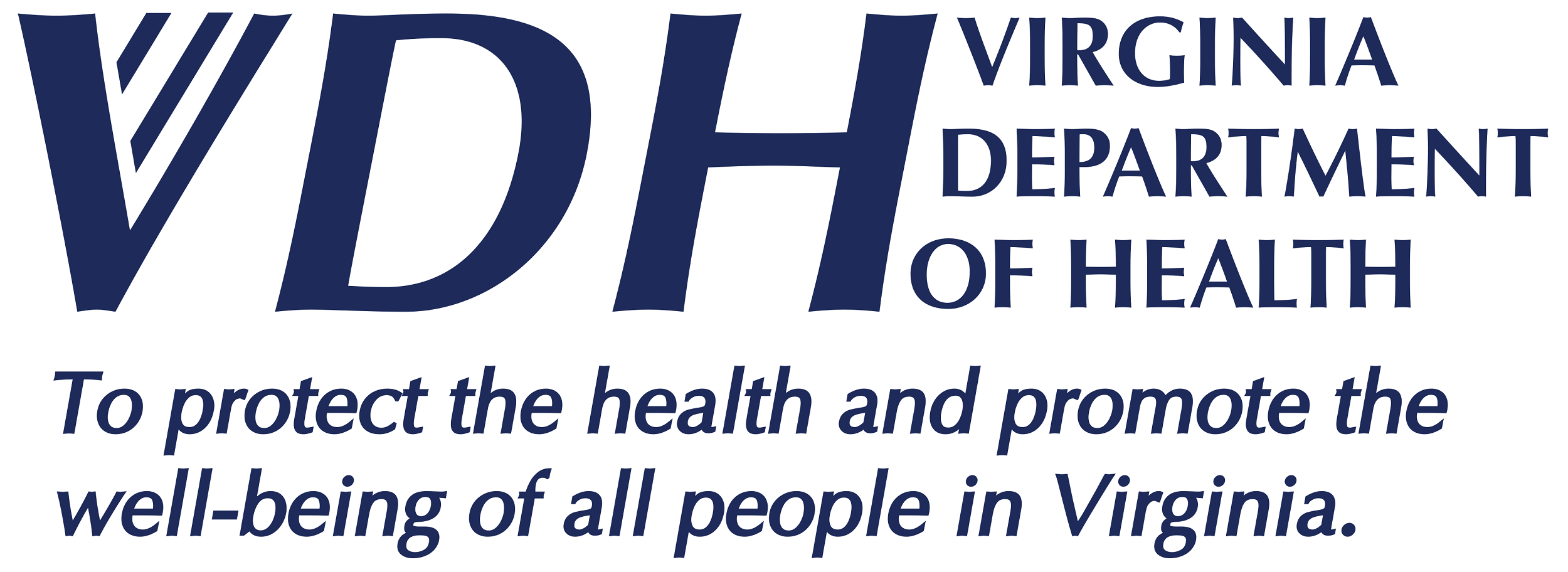 VDH Virginia Department of Health To protect the health and promote the well-being of all people in Virginia
